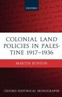 eBook (pdf) Colonial Land Policies in Palestine 1917-1936 de Martin Bunton