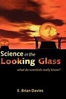 eBook (pdf) Science in the Looking Glass What Do Scientists Really Know? de DAVIES E. BRIAN