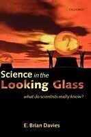 E-Book (pdf) Science in the Looking Glass What Do Scientists Really Know? von DAVIES E. BRIAN