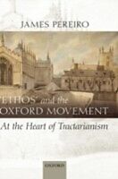 eBook (pdf) Ethos' and the Oxford Movement At the Heart of Tractarianism de PEREIRO JAMES