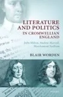 E-Book (pdf) Literature and Politics in Cromwellian England John Milton, Andrew Marvell, Marchamont Nedham von WORDEN BLAIR