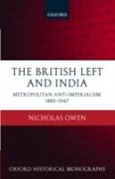 eBook (pdf) British Left and India Metropolitan Anti-Imperialism, 1885-1947 de OWEN NICHOLAS