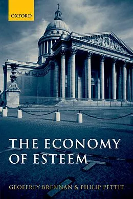 E-Book (pdf) The Economy of Esteem von Geoffrey Brennan, Philip Pettit
