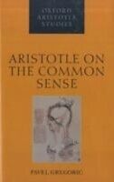 E-Book (pdf) Aristotle on the Common Sense von GREGORIC PAVEL