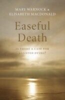 eBook (pdf) Easeful Death Is there a case for assisted dying? de WARNOCK MARY