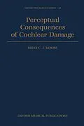 PDF Perceptual Consequences of Cochlear Damage von Brian C. J. Moore