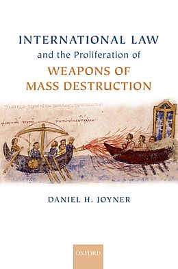E-Book (pdf) International Law and the Proliferation of Weapons of Mass Destruction von Daniel H. Joyner
