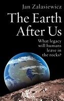 eBook (pdf) Earth After Us What legacy will humans leave in the rocks? de JAN ZALASIEWICZ