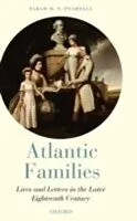 E-Book (pdf) Atlantic Families Lives and Letters in the Later Eighteenth Century von PEARSALL SARAH M. S