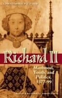 eBook (pdf) Richard II Manhood, Youth, and Politics 1377-99 de FLETCHER CHRISTOPHE