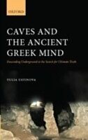 eBook (pdf) Caves and the Ancient Greek Mind Descending Underground in the Search for Ultimate Truth de USTINOVA YULIA