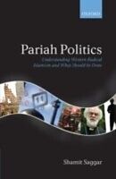 E-Book (pdf) Pariah Politics Understanding Western Radical Islamism and What Should be Done von SAGGAR SHAMIT