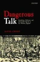 E-Book (pdf) Dangerous Talk Scandalous, Seditious, and Treasonable Speech in Pre-Modern England von CRESSY DAVID