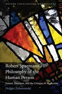 E-Book (pdf) Robert Spaemann's Philosophy of the Human Person von Holger Zaborowski