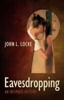 eBook (pdf) Eavesdropping An Intimate History de LOCKE JOHN L