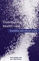E-Book (pdf) Distributing Health Care: Economic and ethical issues von Paul Dolan, Jan Abel Olsen