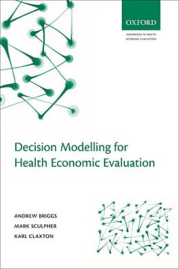 E-Book (pdf) Decision Modelling for Health Economic Evaluation von Andrew Briggs, Mark Sculpher, Karl Claxton