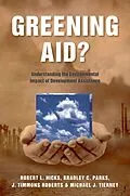 E-Book (epub) Greening Aid? von Robert L. Hicks, Bradley C. Parks, J. Timmons Roberts