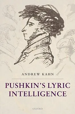 E-Book (epub) Pushkin's Lyric Intelligence von Andrew Kahn
