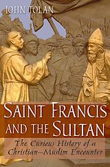 eBook (epub) Saint Francis and the Sultan de John V. Tolan