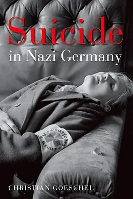 E-Book (epub) Suicide in Nazi Germany von Christian Goeschel