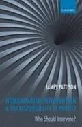 E-Book (epub) Humanitarian Intervention and the Responsibility To Protect von James Pattison