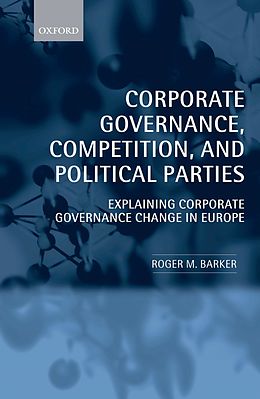 eBook (epub) Corporate Governance, Competition, and Political Parties de Roger M. Barker