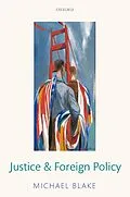 E-Book (pdf) Justice and Foreign Policy von Michael Blake