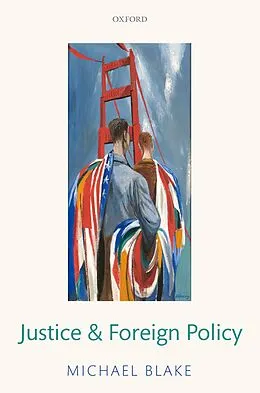 E-Book (pdf) Justice and Foreign Policy von Michael Blake