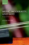 PDF Music, Modernity, and God von Jeremy Begbie
