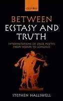 E-Book (pdf) Between Ecstasy and Truth Interpretations of Greek Poetics from Homer to Longinus von Stephen Halliwell