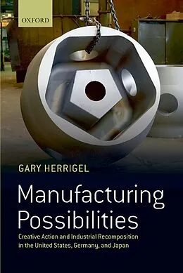 E-Book (epub) Manufacturing Possibilities von Gary Herrigel