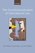 E-Book (epub) The Constitutionalization of International Law von Jan Klabbers, Anne Peters, Geir Ulfstein
