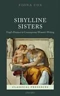 E-Book (pdf) Sibylline Sisters Virgil's Presence in Contemporary Women's Writing von Fiona Cox