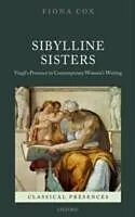 E-Book (pdf) Sibylline Sisters Virgil's Presence in Contemporary Women's Writing von Fiona Cox