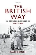 E-Book (pdf) The British Way in Counter-Insurgency, 1945-1967 von David French