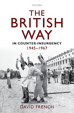 E-Book (pdf) The British Way in Counter-Insurgency, 1945-1967 von David French