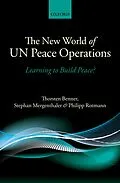 E-Book (pdf) The New World of UN Peace Operations von Thorsten Benner, Stephan Mergenthaler, Philipp Rotmann