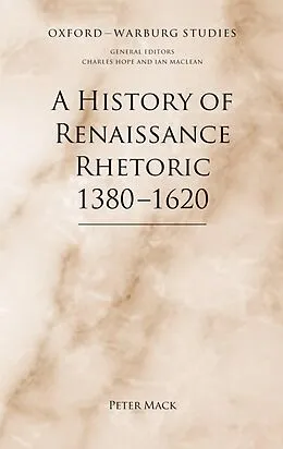 E-Book (pdf) A History of Renaissance Rhetoric 1380-1620 von Peter Mack