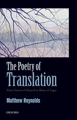 E-Book (pdf) The Poetry of Translation von Matthew Reynolds