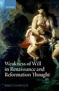 E-Book (pdf) Weakness of Will in Renaissance and Reformation Thought von Risto Saarinen