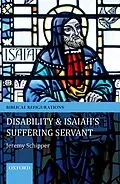 E-Book (epub) Disability and Isaiah's Suffering Servant von Jeremy Schipper
