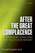 E-Book (epub) After the Great Complacence von Ewald Engelen, Ismail Ertürk, Julie Froud
