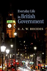 eBook (epub) Everyday Life in British Government de R. A. W. Rhodes