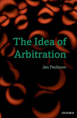 E-Book (epub) The Idea of Arbitration von Jan Paulsson