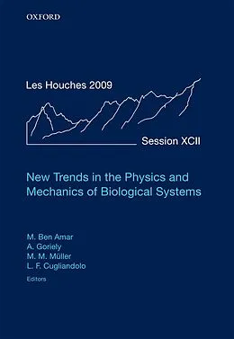 E-Book (epub) New Trends in the Physics and Mechanics of Biological Systems von Martine Ben Amar, Alain Goriely, Martin Michael Mueller