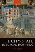E-Book (pdf) The City-State in Europe, 1000-1600 von Tom Scott
