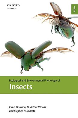 E-Book (epub) Ecological and Environmental Physiology of Insects von Jon F. Harrison, H. Arthur Woods, Stephen P. Roberts
