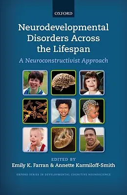 E-Book (pdf) Neurodevelopmental Disorders Across the Lifespan von Annette Karmiloff-Smith Edited By Emily K. Farran