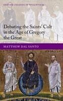 eBook (pdf) Debating the Saints' Cults in the Age of Gregory the Great de Unknown